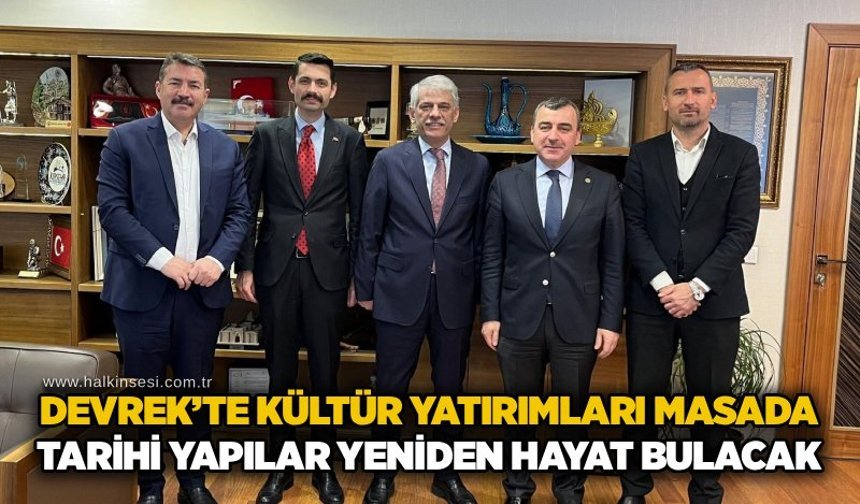 Devrek’te kültür yatırımları masada: Tarihi yapılar yeniden hayat bulacak