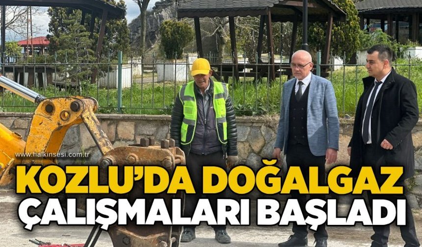 Kozlu’da doğalgaz çalışmaları başladı