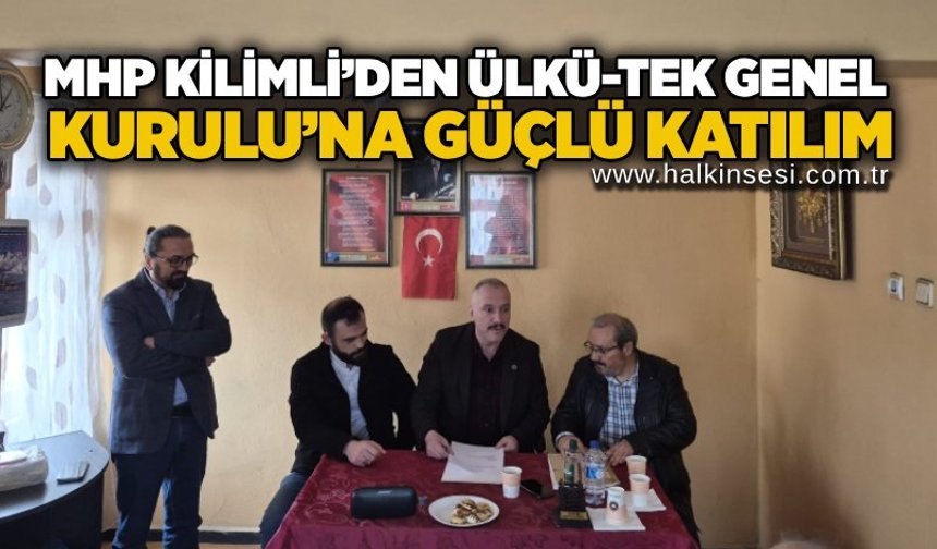 MHP Kilimli’den Ülkü-Tek Genel Kurulu’na güçlü katılım