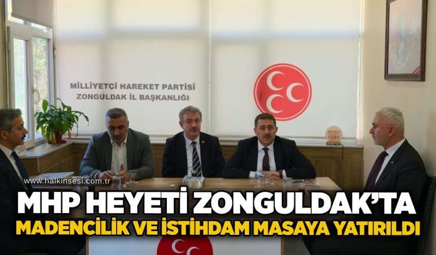 MHP Heyeti Zonguldak’ta: Madencilik ve istihdam masaya yatırıldı