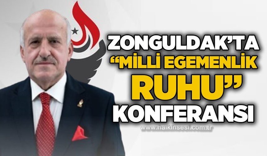 Zafer Partisi’nden Zonguldak’ta “Milli Egemenlik Ruhu” Konferansı