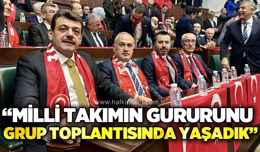 Muammer Avcı:  “Milli Takımın gururunu grup toplantısında yaşadık”