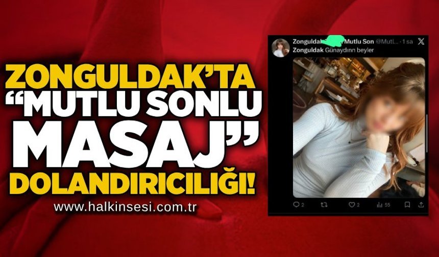 Zonguldak’ta “mutlu sonlu masaj” dolandırıcılığı!