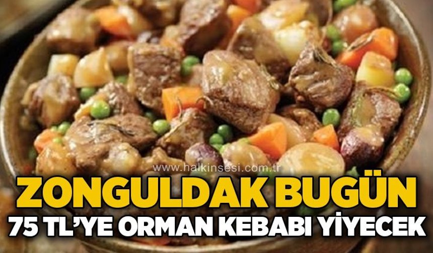 Kent Lokantası'nda bugün orman kebabı var!