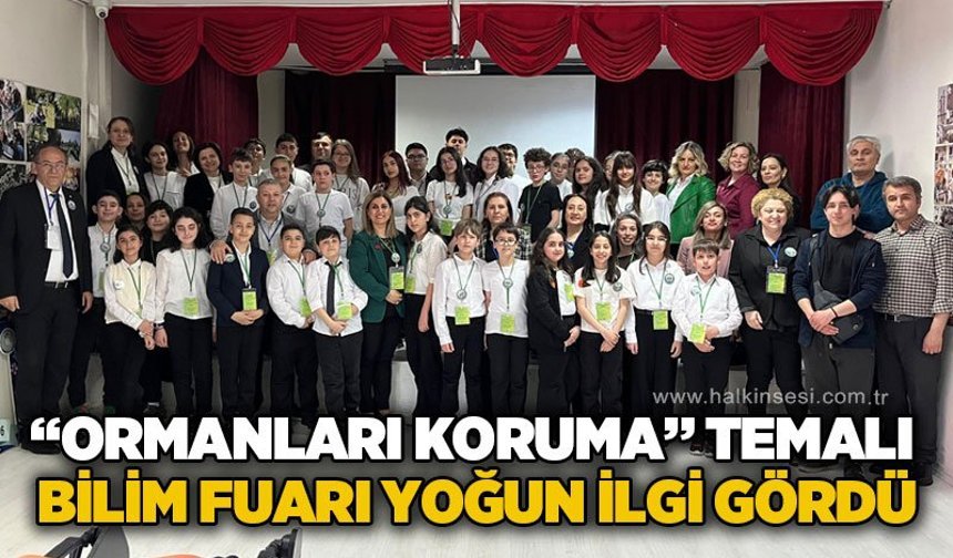 Zonguldak’ta “Ormanları Koruma” Temalı Bilim Fuarı Yoğun İlgi Gördü