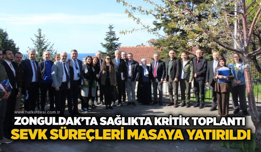 Zonguldak’ta sağlıkta kritik toplantı: Sevk süreçleri masaya yatırıldı