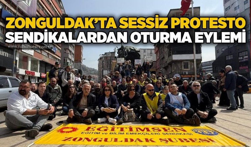 Zonguldak’ta sessiz protesto: Sendikalardan oturma eylemi
