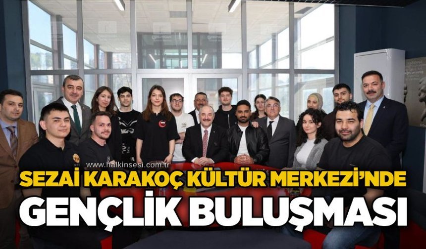 Sezai Karakoç Kültür Merkezi’nde gençlik buluşması
