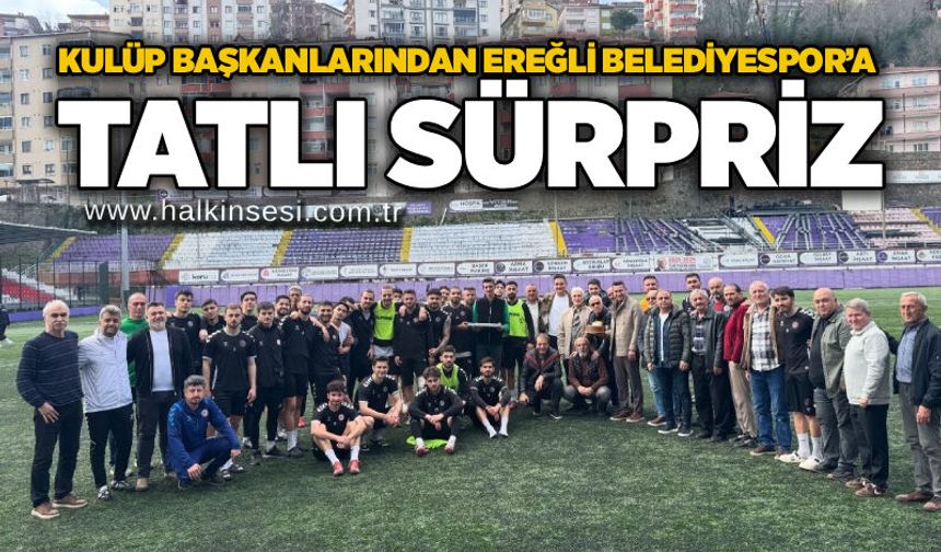 Kulüp Başkanlarından Ereğli Belediyespor’a tatlı sürpriz