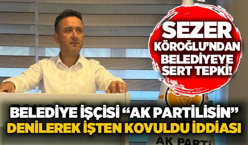 Sezer Köroğlu’ndan Zonguldak Belediyesi’ndeki işten çıkarma iddiasına tepki: “Liyakat değil, ayrımcılık”