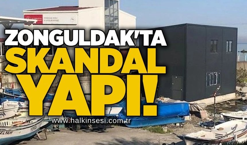 Zonguldak'ta skandal yapı!