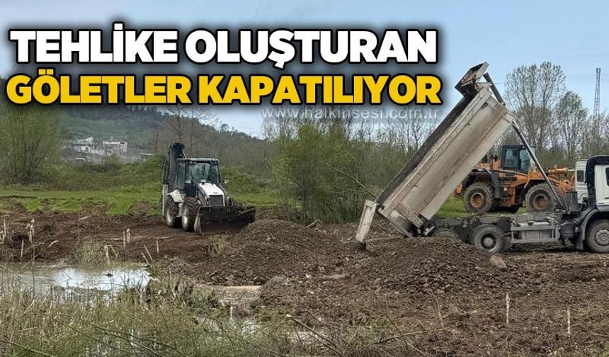 Belediye çalışmalara başladı: Suni göletler kapatılıyor