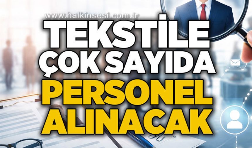 Zonguldak'ta tekstile çok sayıda personel alımı yapılacak