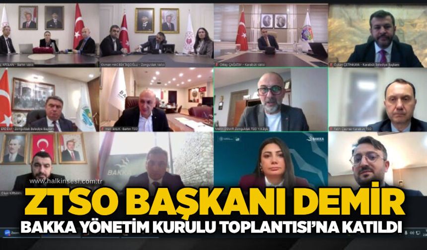 ZTSO Başkanı Demir, BAKKA Yönetim Kurulu Toplantısı’na katıldı