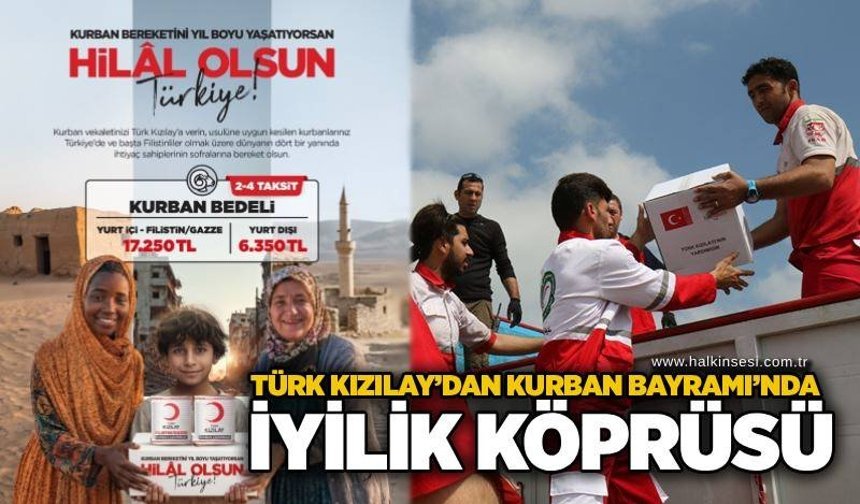 Türk Kızılay’dan Kurban Bayramı’nda iyilik köprüsü