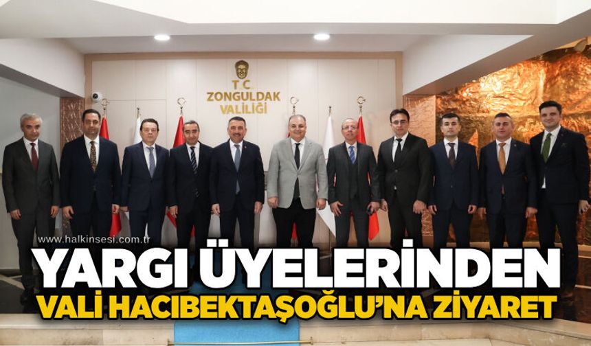Yargı Üyelerinden Vali Hacıbektaşoğlu’na ziyaret