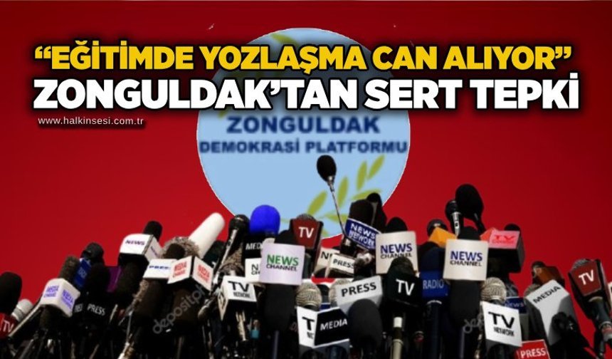 “Eğitimde yozlaşma can alıyor” Zonguldak’tan sert tepki