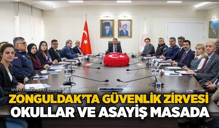 Zonguldak’ta güvenlik zirvesi: Okullar ve asayiş masada