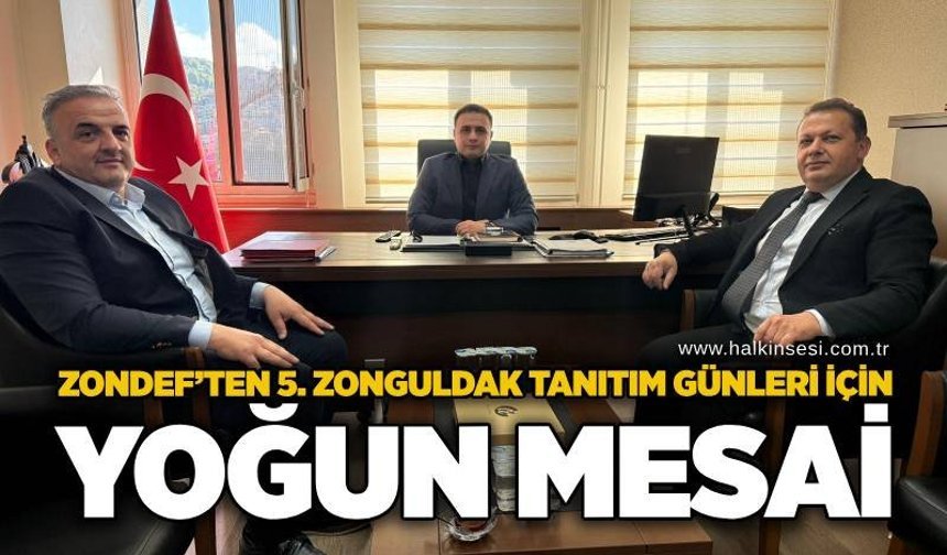 ZONDEF’ten 5. Zonguldak tanıtım günleri  için yoğun mesai