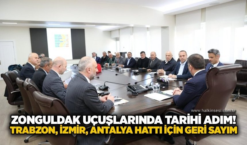 Zonguldak uçuşlarında tarihi adım! Trabzon, İzmir, Antalya hattı için geri sayım