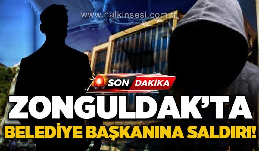 Zonguldak'ta belediye başkanına saldırı: Saldırgan tutuklandı!