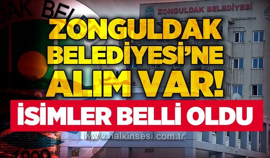 Zonguldak Belediyesi'ne alım var: İsimler belli oldu