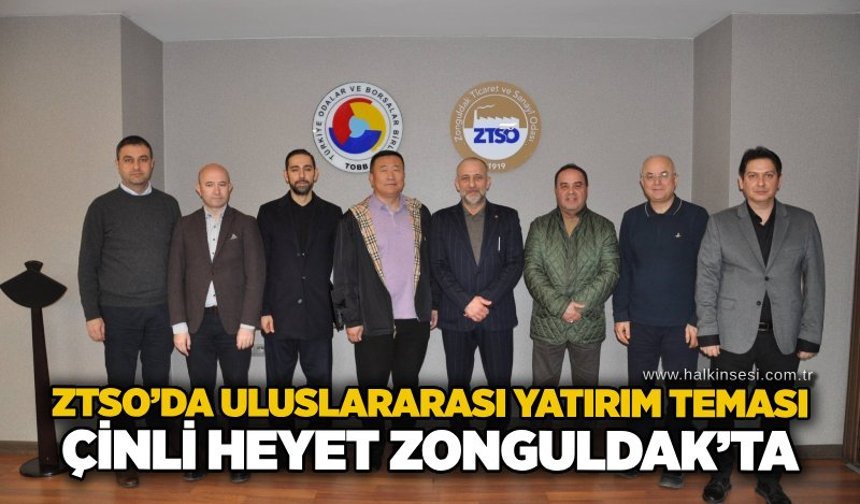 ZTSO’da uluslararası yatırım teması: Çinli heyet Zonguldak’ta