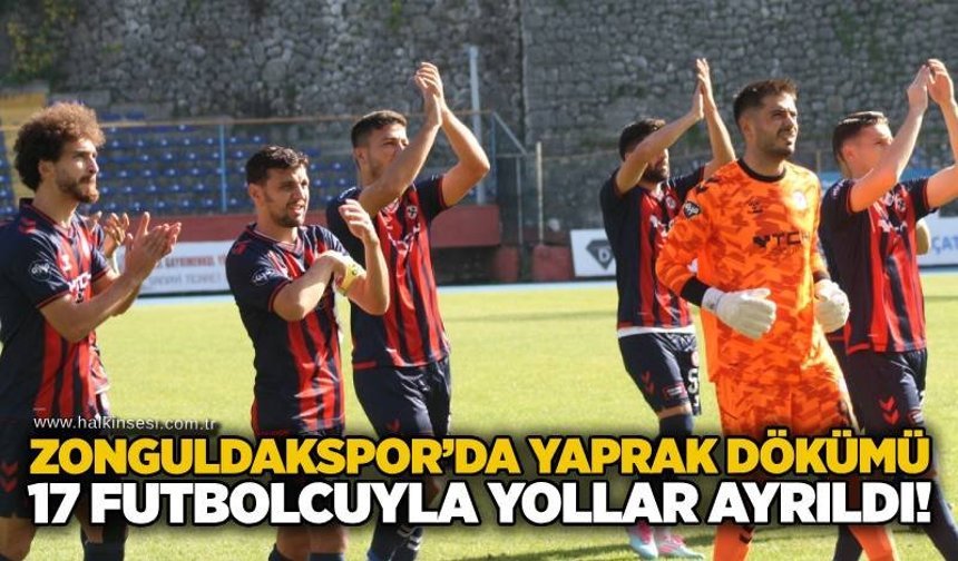 Zonguldakspor’da yaprak dökümü: 17 futbolcuyla yollar ayrıldı!