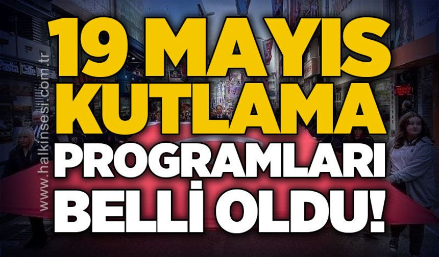 19 Mayıs kutlama programları belli oldu