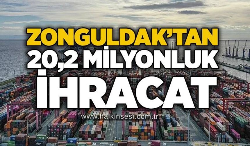 Zonguldak’tan 20,2 milyonluk ihracat