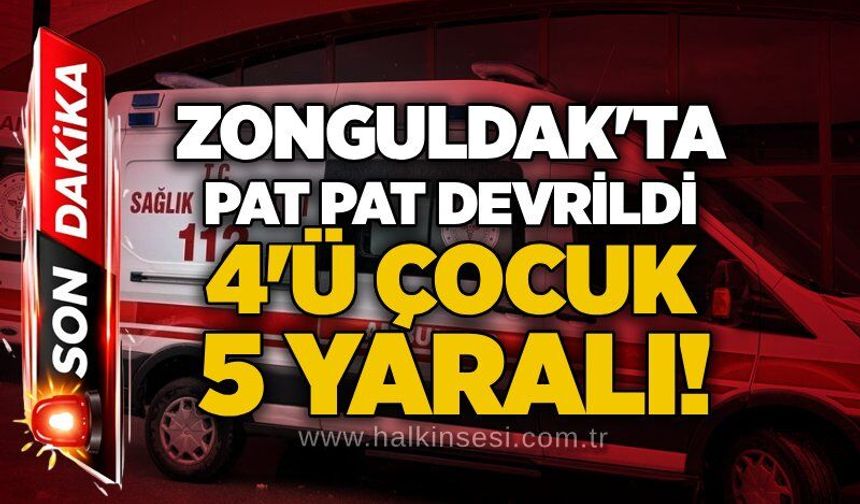 Zonguldak'ta pat pat devrildi: 4'ü çocuk 5 yaralı!