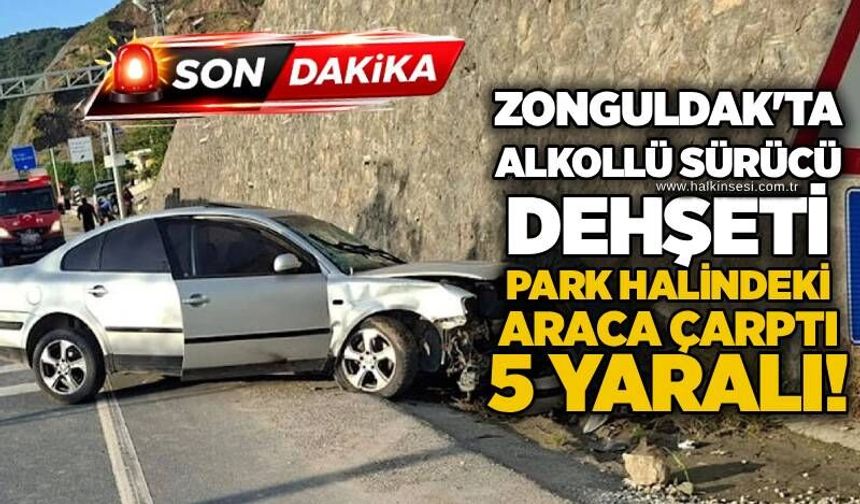 Ereğli’de alkollü sürücü dehşeti: Park halindeki araca çarptı, 5 yaralı!