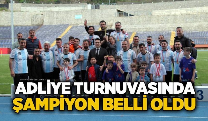 Adliye turnuvasında şampiyon belli oldu