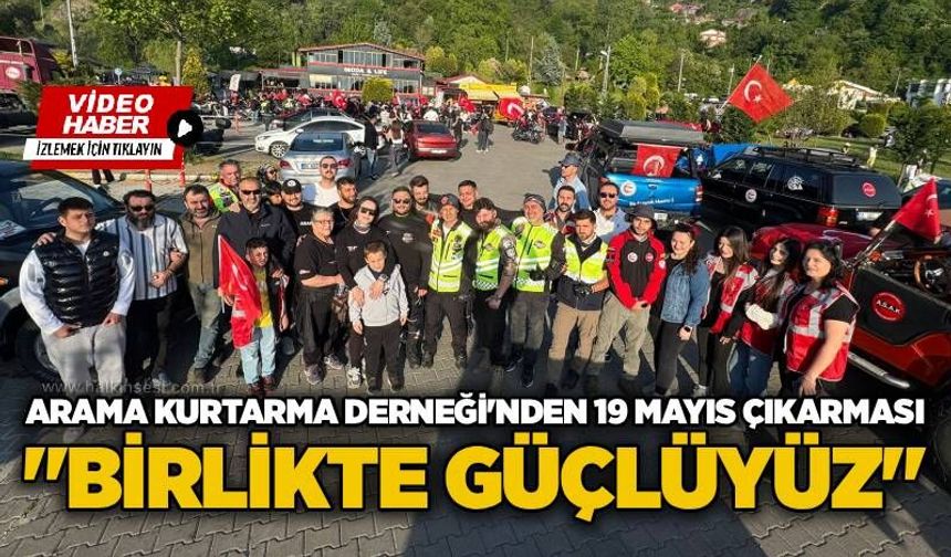 Arama Kurtarma Derneği'nden 19 Mayıs çıkarması: "Birlikte güçlüyüz"