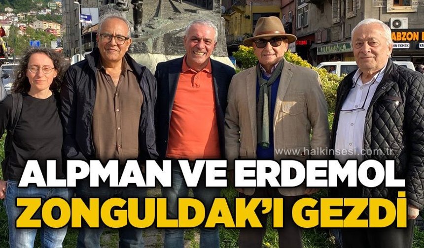 Alpman ve Erdemol Zonguldak’ı gezdi