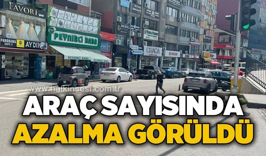 Araç sayısında azalma görüldü