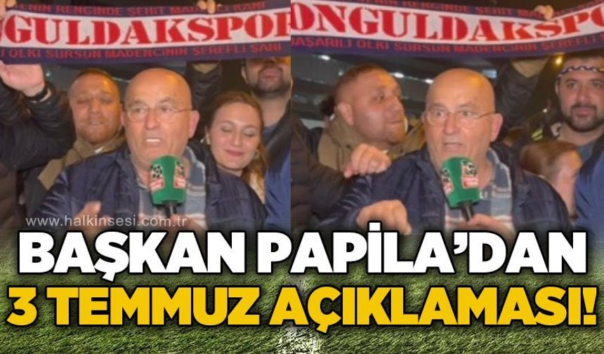 Başkan Papila’dan 3 Temmuz açıklaması!