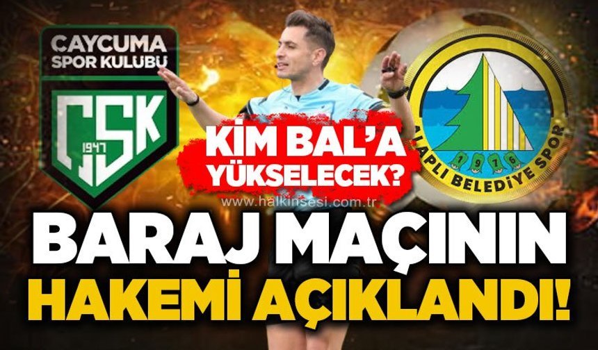 Baraj maçının hakemi açıklandı! Kim BAL’a yükselecek?