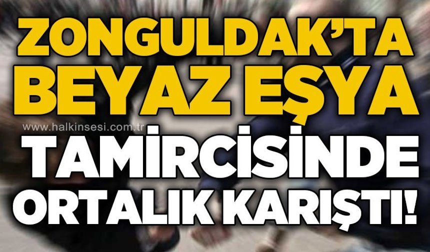 Beyaz eşya tamircisinde çıkan tartışma kavgaya dönüştü