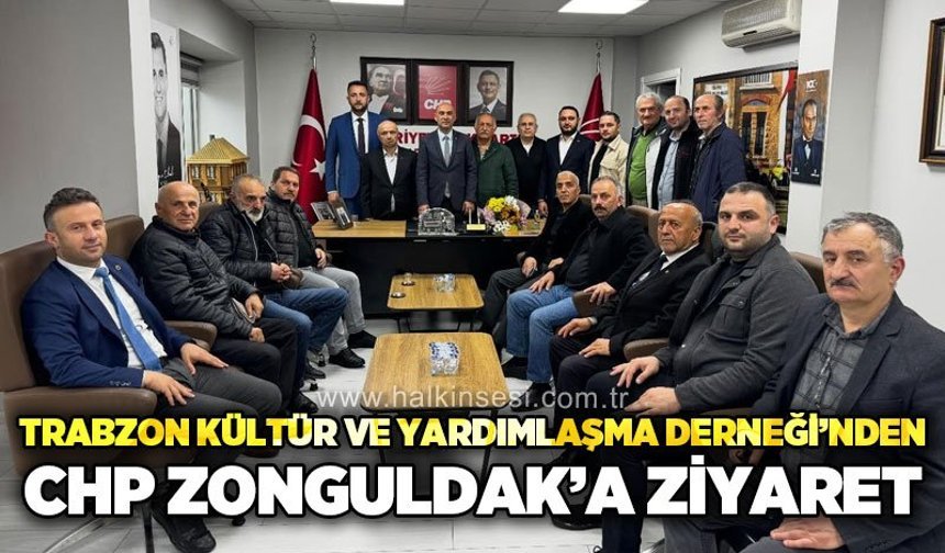 Trabzon Kültür ve Yardımlaşma Derneği'nden CHP Zonguldak ziyareti