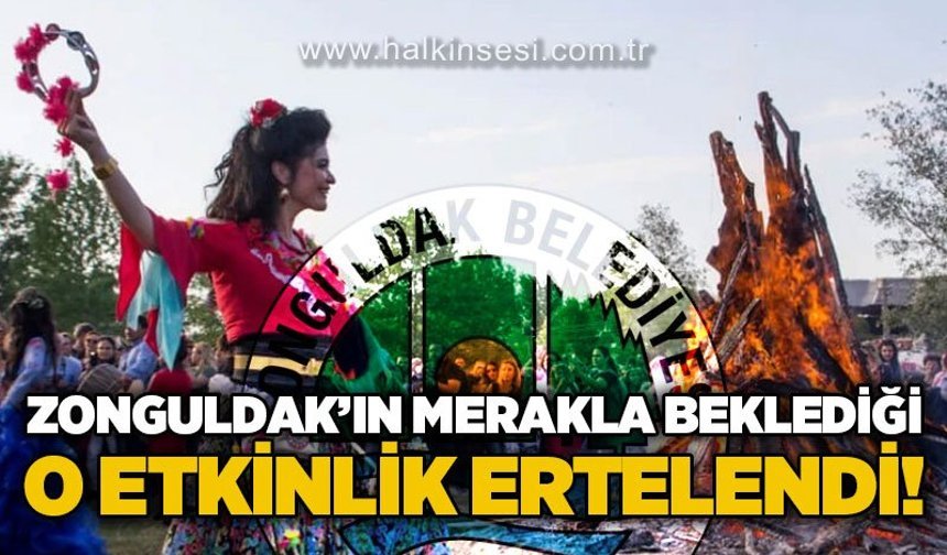 Zonguldak'ın merakla beklediği o etkinlik ertelendi!