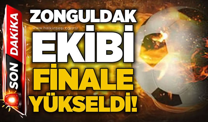 Zonguldak ekibi finale yükseldi: Şampiyonluk maçı yarın!