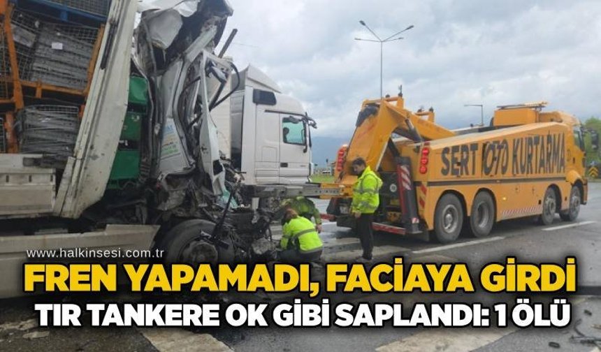 Fren yapamadı, faciaya girdi! Tır tankere ok gibi saplandı: 1 ölü
