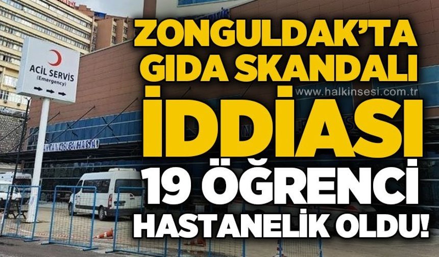 Zonguldak'ta gıda skandalı iddiası: 19 öğrenci hastanelik oldu!