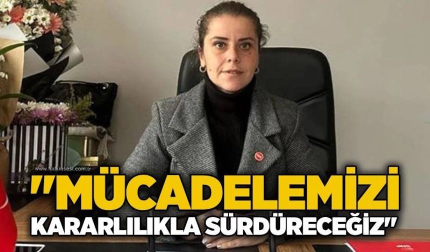 Merve Arslan’dan Anneler Günü mesajı: "Mücadelemizi kararlılıkla sürdüreceğiz"
