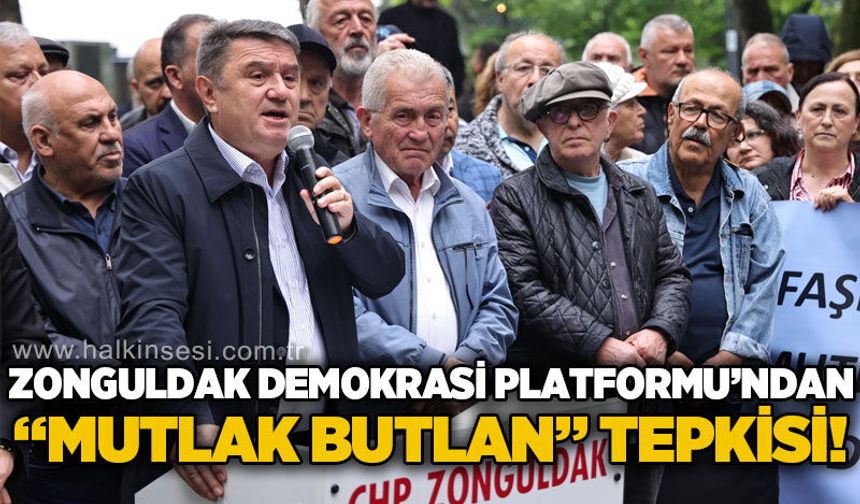 Zonguldak Demokrasi Platformu’ndan ‘Mutlak Butlan’ tepkisi: “Yargı darbesidir”