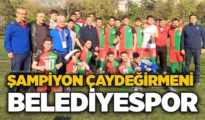 Şampiyon Çaydeğirmeni Belediyespor