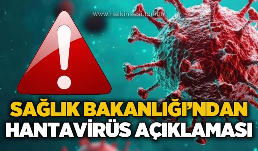 Sağlık Bakanlığı’ndan Hantavirüs açıklaması