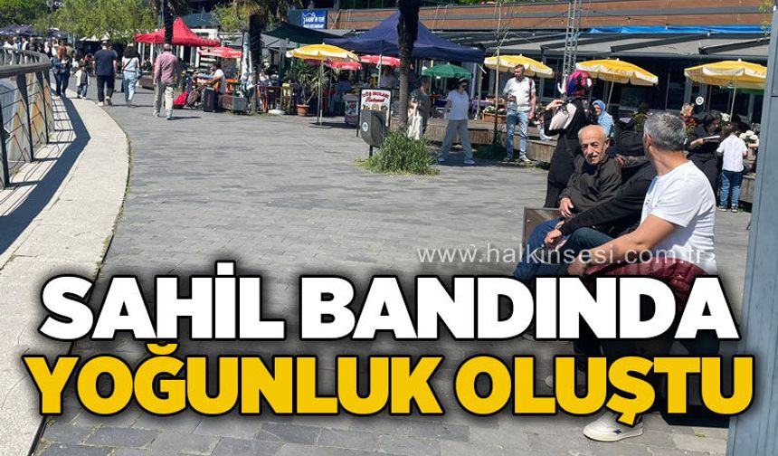 Sahil bandında yoğunluk oluştu