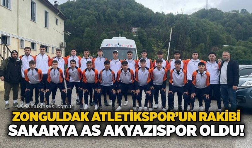 Zonguldak Atletikspor’un rakibi Sakarya As Akyazıspor oldu!